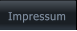 Impressum Impressum